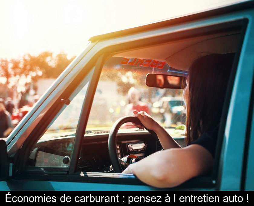 Économies de carburant : pensez à l'entretien auto !