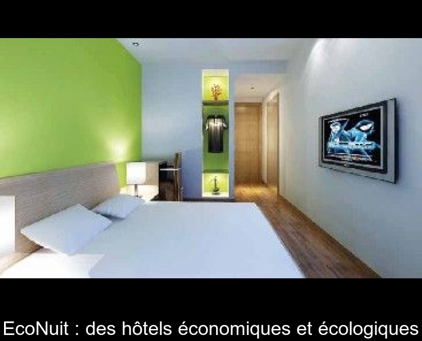 EcoNuit : des hôtels économiques et écologiques EcoNuit : des hôtels économiques et écologiques