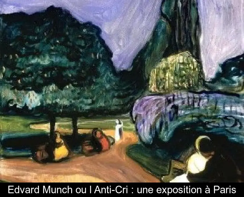 Edvard Munch ou l'Anti-Cri : une exposition à Paris