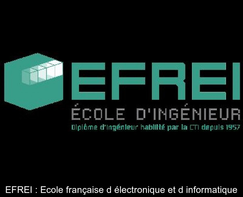 EFREI : Ecole française d'électronique et d'informatique EFREI : Ecole française d'électronique et d'informatique