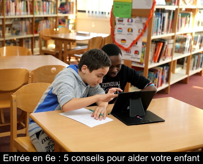 Entrée en 6e : 5 conseils pour aider votre enfant