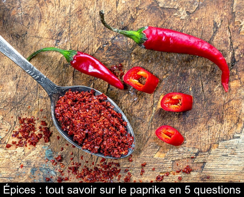 Épices : tout savoir sur le paprika en 5 questions