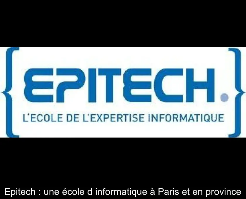 Epitech : une école d'informatique à Paris et en province