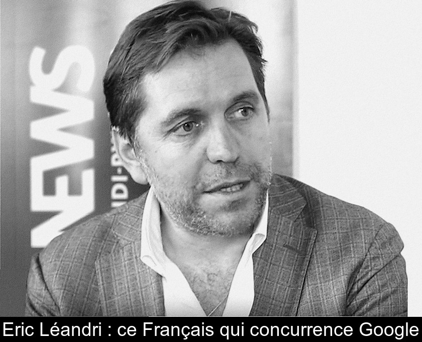 Eric Léandri : ce Français qui concurrence Google Eric Léandri : ce Français qui concurrence Google