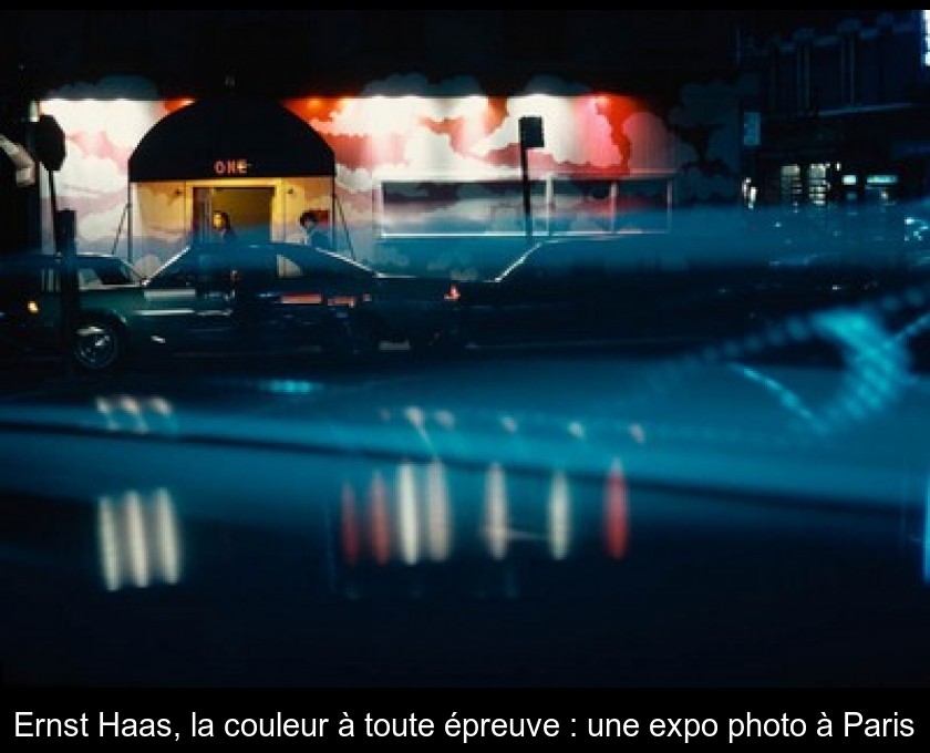 Ernst Haas, la couleur à toute épreuve : une expo photo à Paris Ernst Haas, la couleur à toute épreuve : une expo photo à Paris