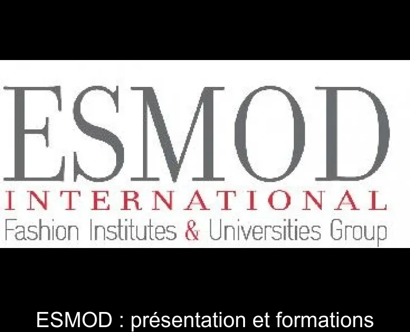 ESMOD : présentation et formations