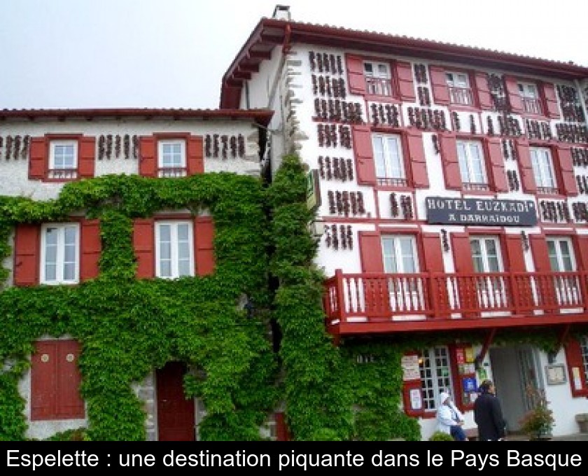 Espelette : une destination piquante dans le Pays Basque