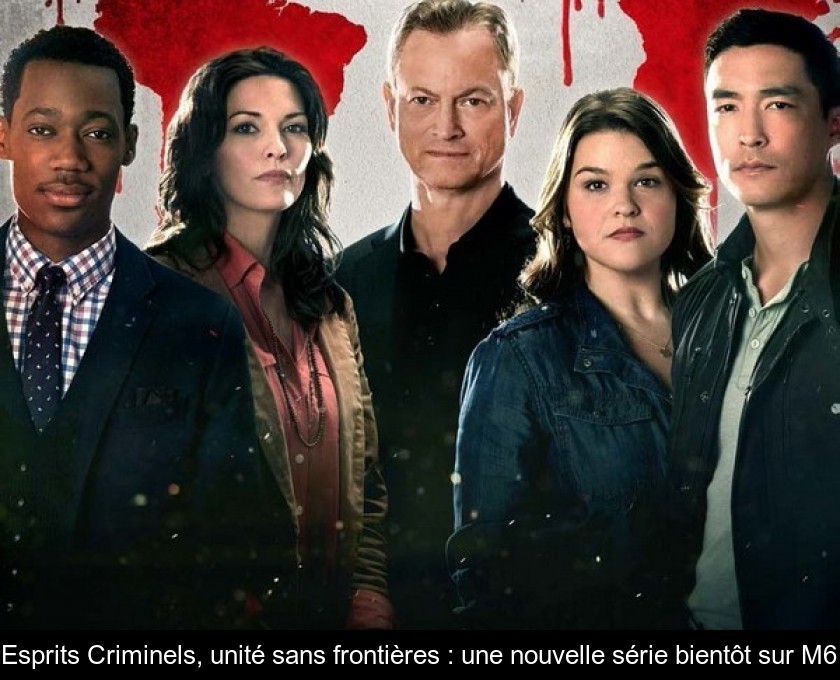 Esprits Criminels, unité sans frontières : une nouvelle série bientôt sur M6 Esprits Criminels, unité sans frontières : une nouvelle série bientôt sur M6