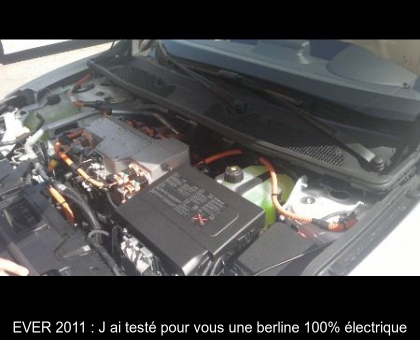 EVER 2011 : J'ai testé pour vous une berline 100% électrique EVER 2011 : J'ai testé pour vous une berline 100% électrique