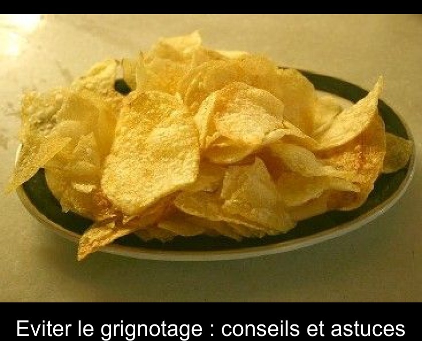 Eviter le grignotage : conseils et astuces Eviter le grignotage : conseils et astuces