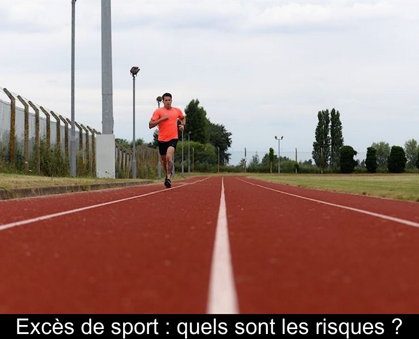 Excès de sport : quels sont les risques ? Excès de sport : quels sont les risques ?