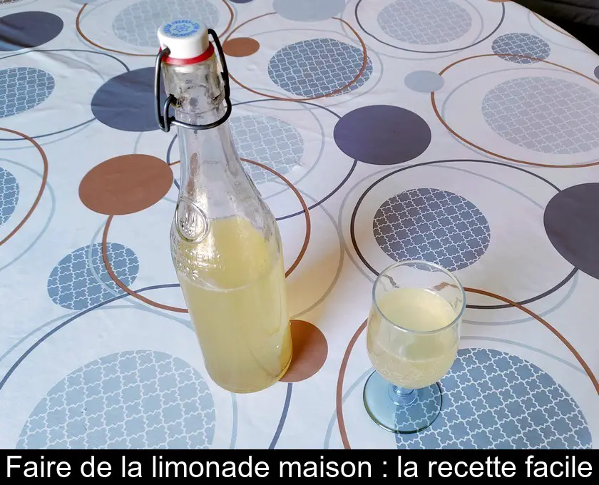 Faire de la limonade maison : la recette facile