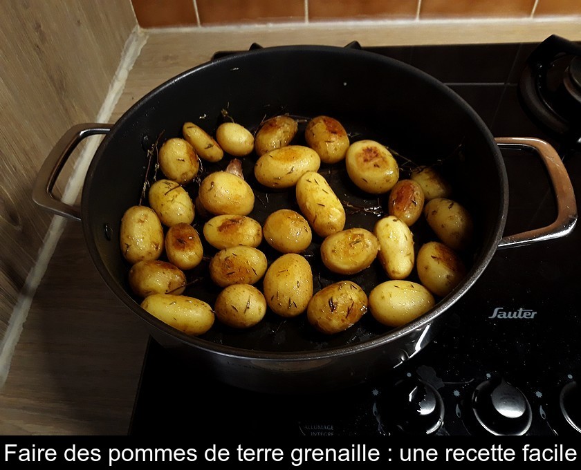 Faire des pommes de terre grenaille : une recette facile Faire des pommes de terre grenaille : une recette facile