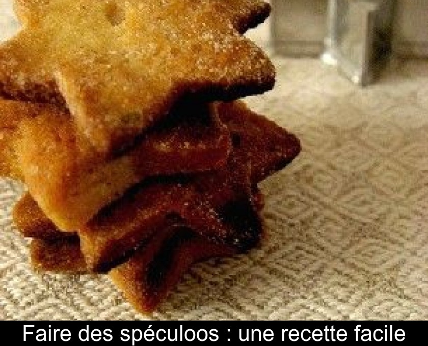 Faire des spéculoos : une recette facile