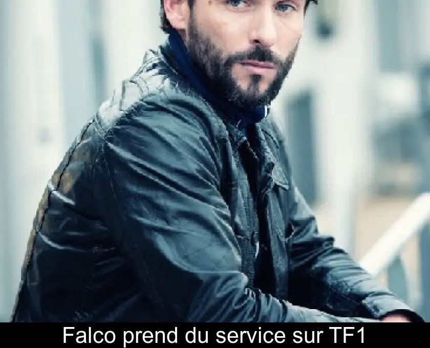 Falco prend du service sur TF1