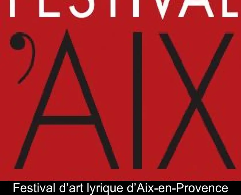 Festival d’art lyrique d’Aix-en-Provence