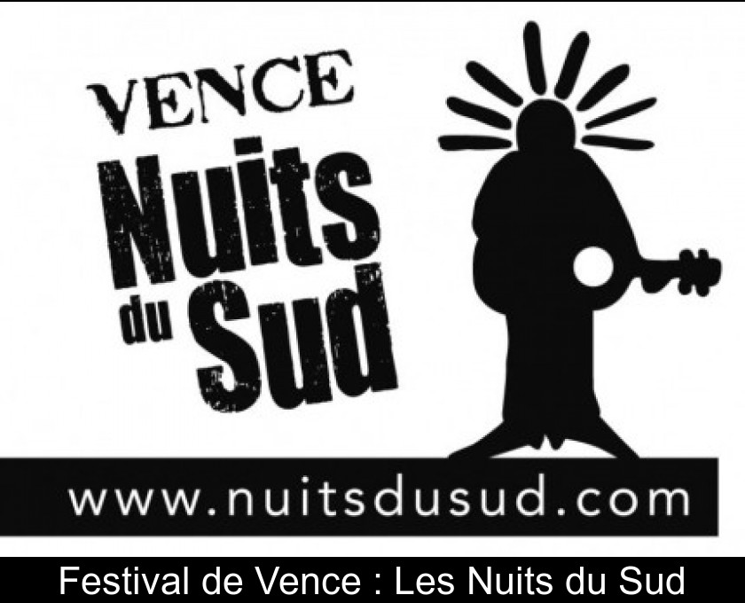 Festival de Vence : Les Nuits du Sud Festival de Vence : Les Nuits du Sud