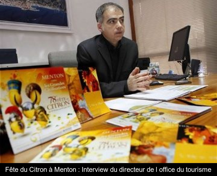 Fête du Citron à Menton : Interview du directeur de l'office du tourisme Fête du Citron à Menton : Interview du directeur de l'office du tourisme