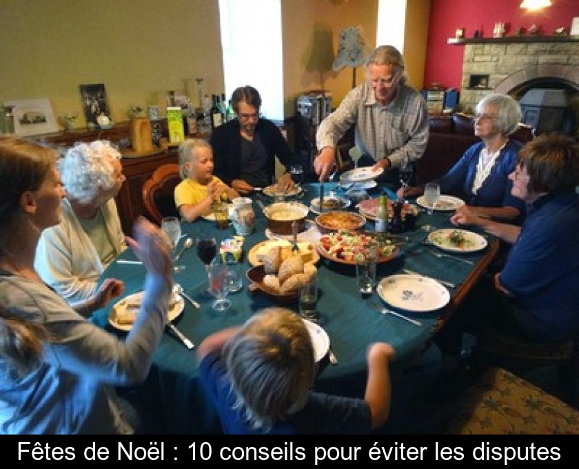 Fêtes de Noël : 10 conseils pour éviter les disputes Fêtes de Noël : 10 conseils pour éviter les disputes