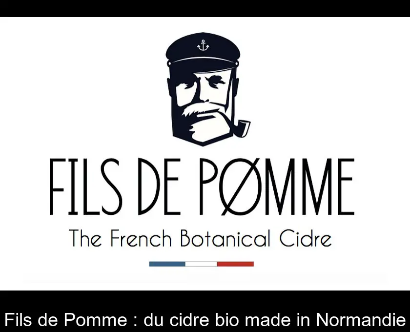 Fils de Pomme : du cidre bio made in Normandie