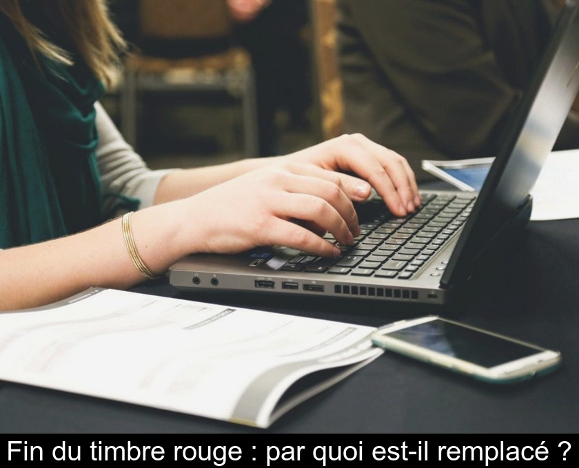 Fin du timbre rouge : par quoi est-il remplacé ? Fin du timbre rouge : par quoi est-il remplacé ?