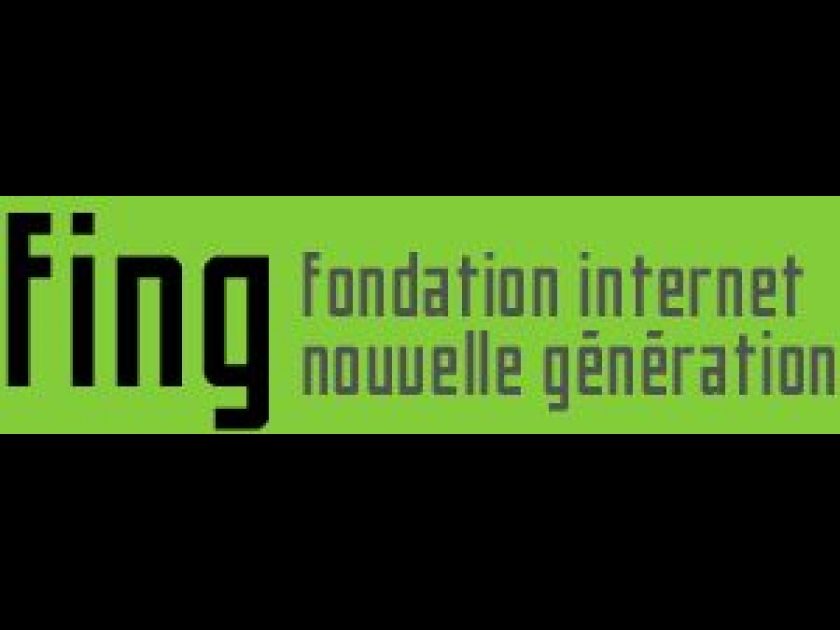 FING : la Fondation Internet Nouvelle Génération FING : la Fondation Internet Nouvelle Génération