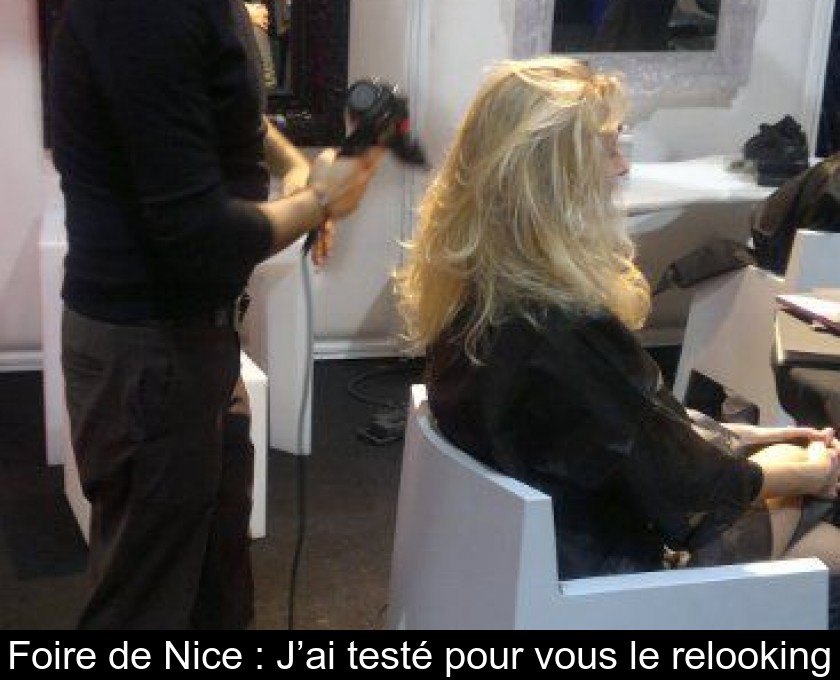 Foire de Nice : J’ai testé pour vous le relooking Foire de Nice : J’ai testé pour vous le relooking