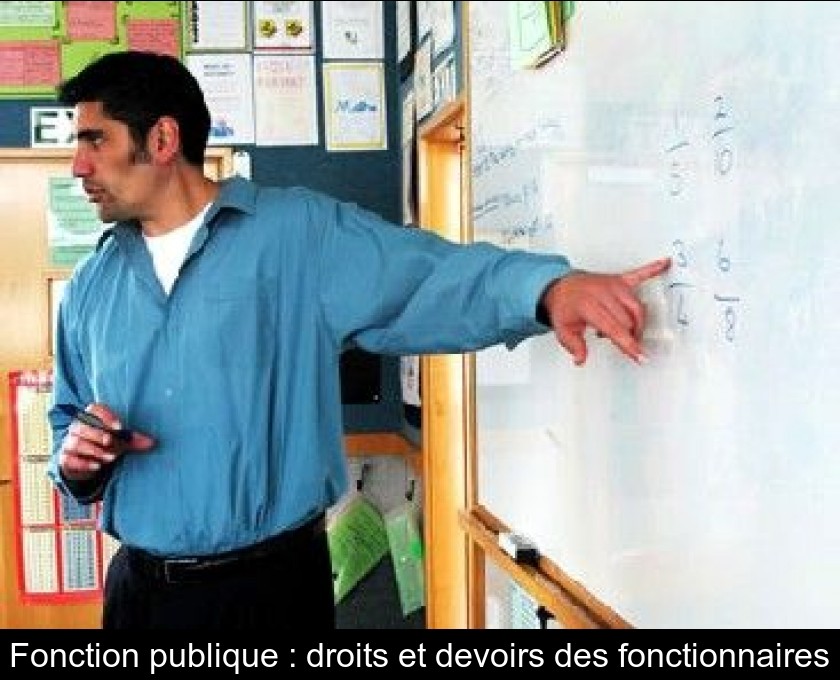 Fonction publique : droits et devoirs des fonctionnaires