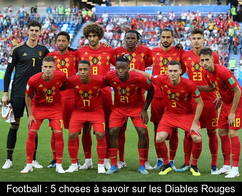 Football : 5 choses à savoir sur les Diables Rouges