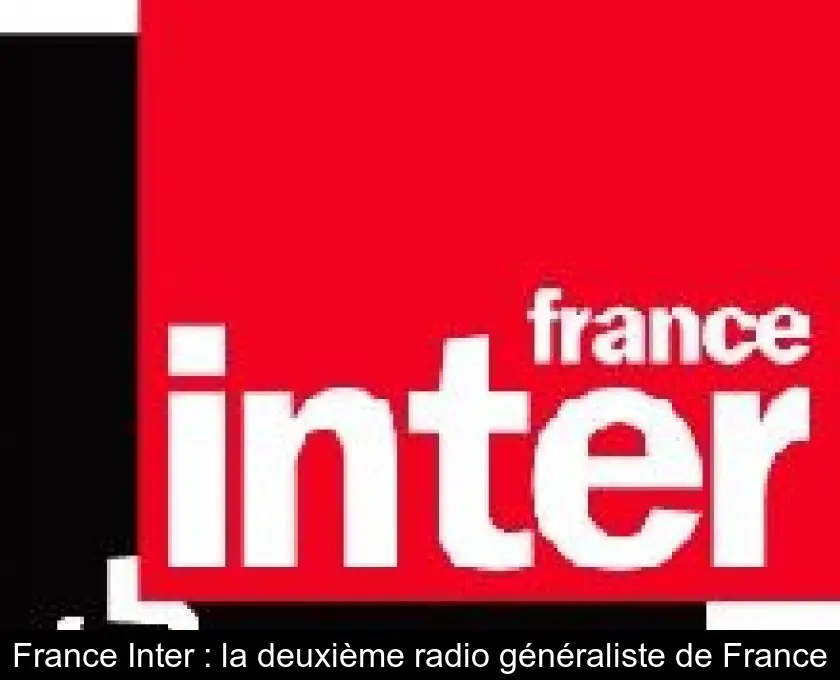 France Inter : la deuxième radio généraliste de France