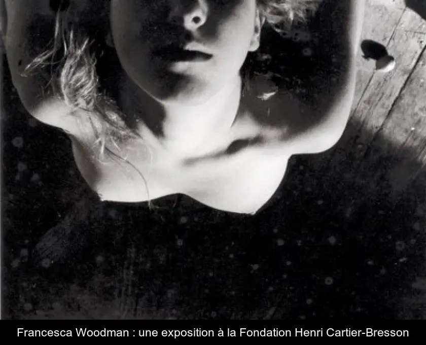 Francesca Woodman : une exposition à la Fondation Henri Cartier-Bresson