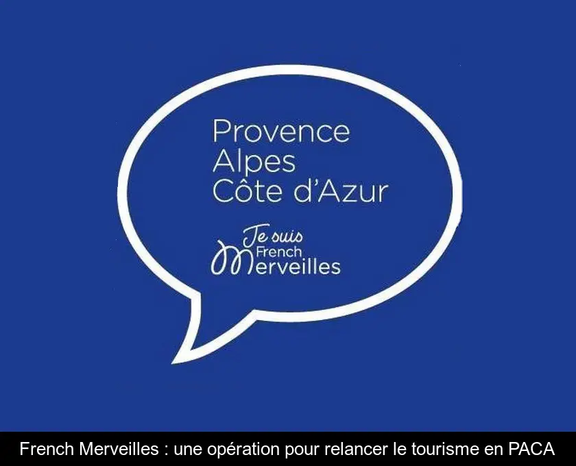 French Merveilles : une opération pour relancer le tourisme en PACA