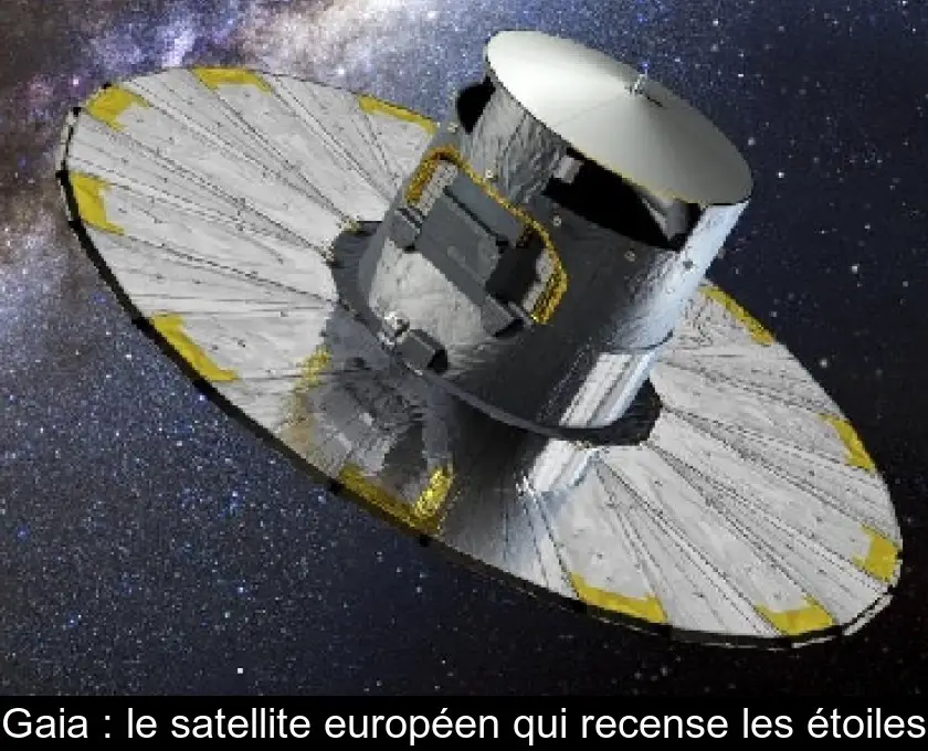 Gaia : le satellite européen qui recense les étoiles