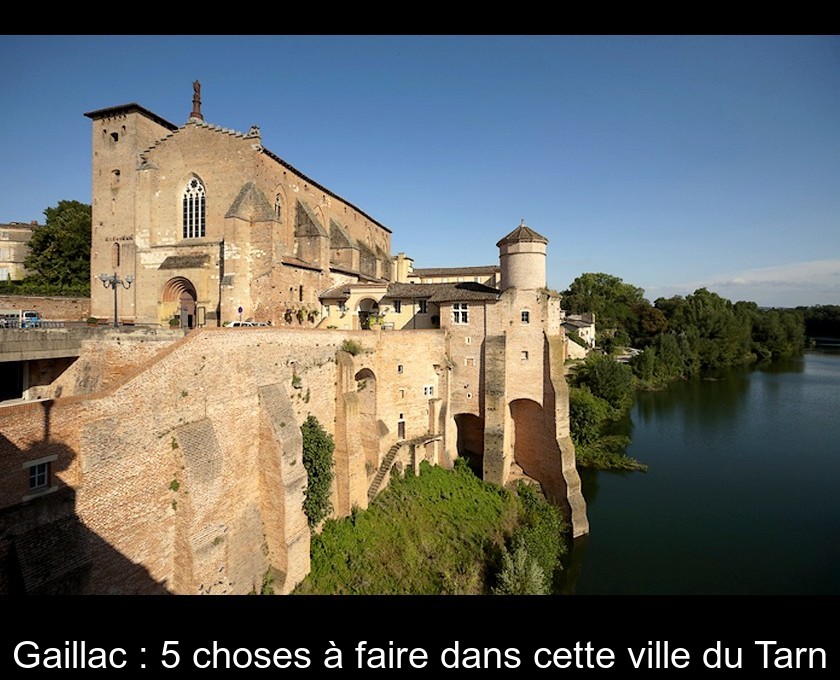 Gaillac : 5 choses à faire dans cette ville du Tarn