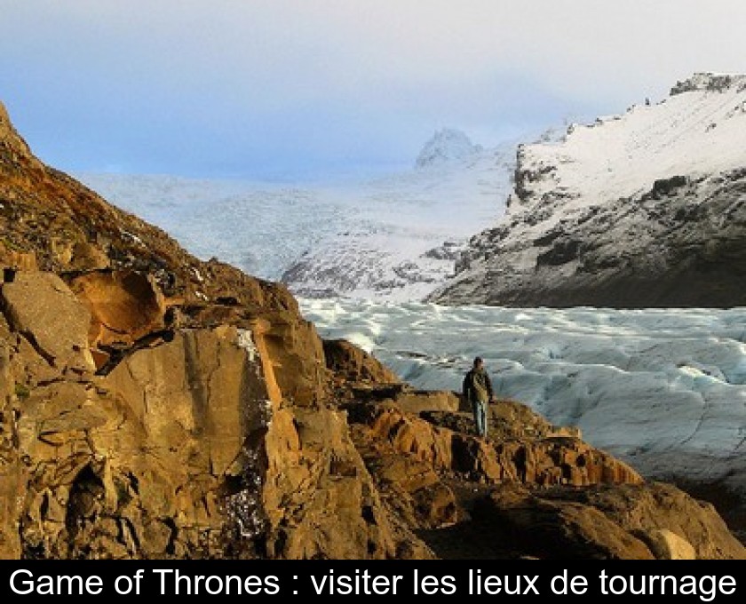 Game of Thrones : visiter les lieux de tournage