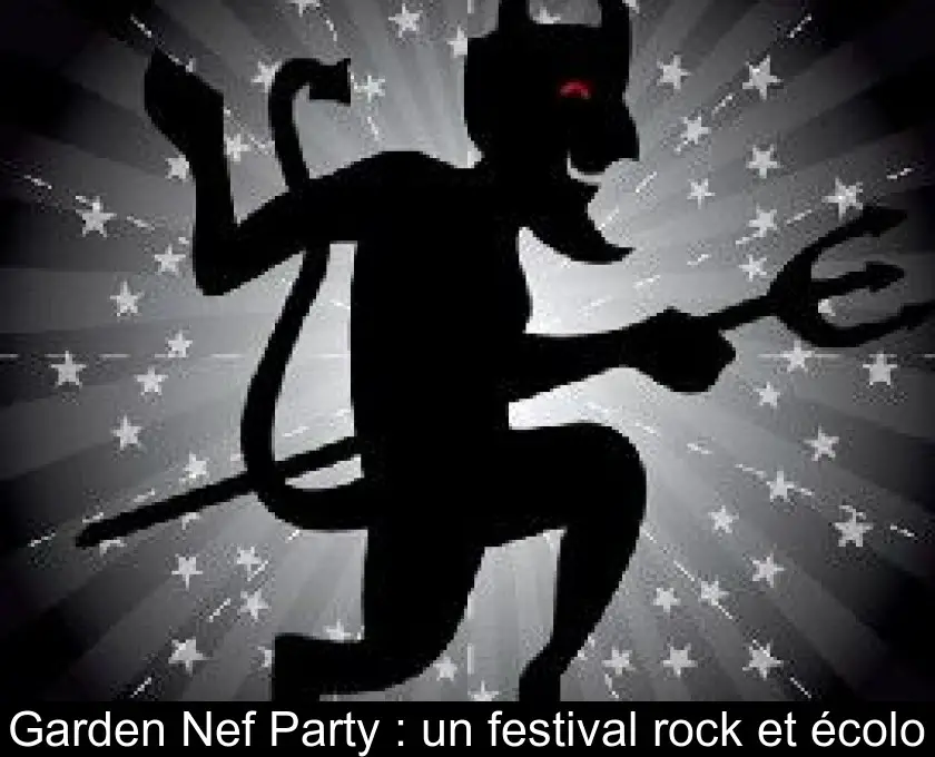 Garden Nef Party : un festival rock et écolo