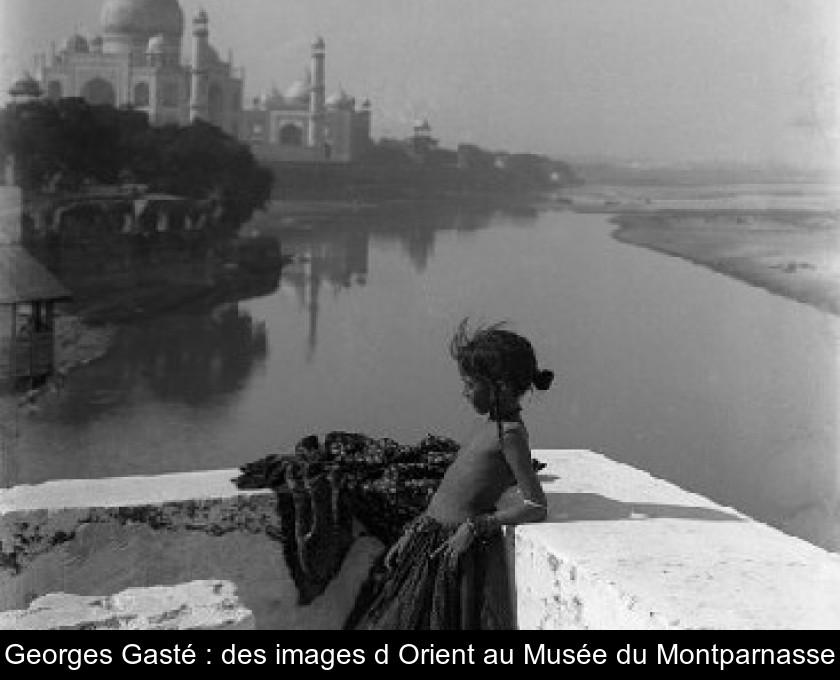 Georges Gasté : des images d'Orient au Musée du Montparnasse