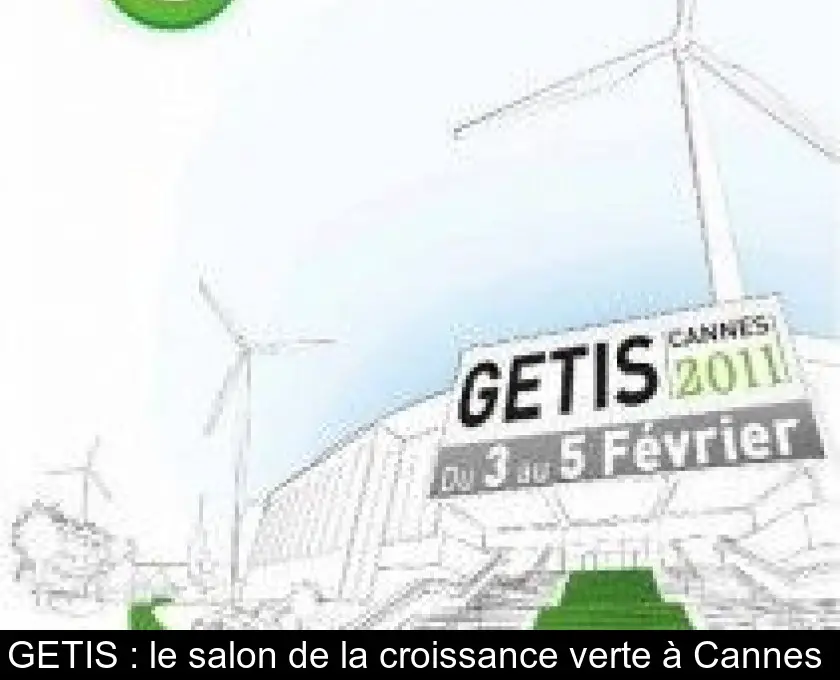 GETIS : le salon de la croissance verte à Cannes 