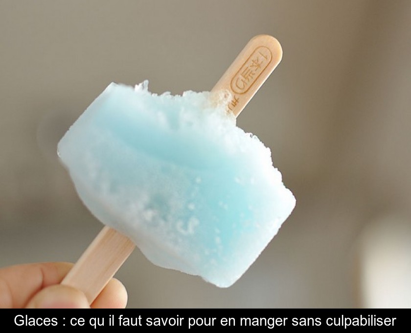 Glaces : ce qu'il faut savoir pour en manger sans culpabiliser