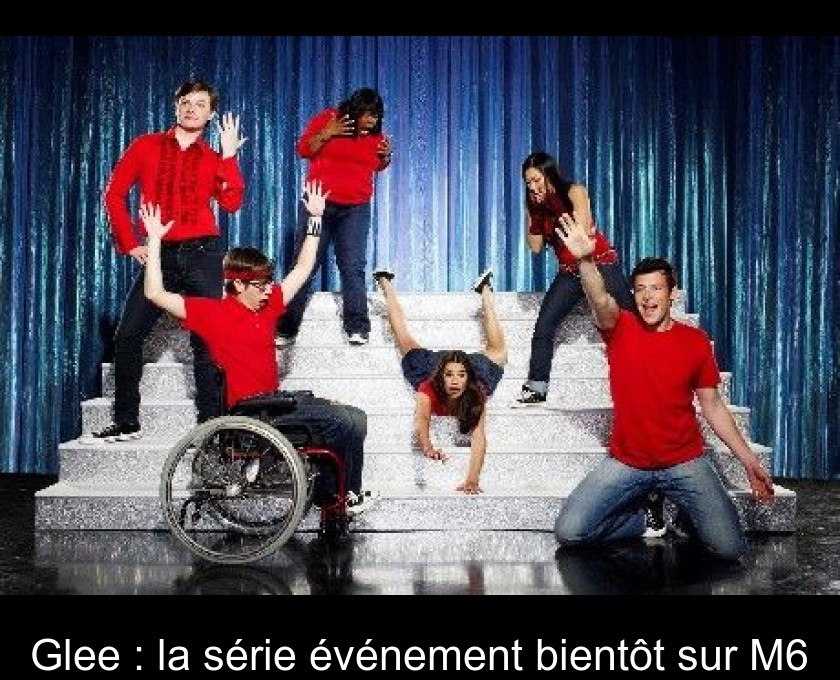 Glee : la série événement bientôt sur M6 Glee : la série événement bientôt sur M6