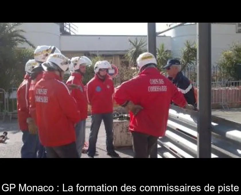 GP Monaco : La formation des commissaires de piste
