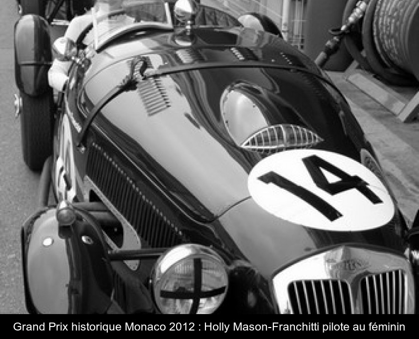 Grand Prix historique Monaco 2012 : Holly Mason-Franchitti pilote au féminin Grand Prix historique Monaco 2012 : Holly Mason-Franchitti pilote au féminin