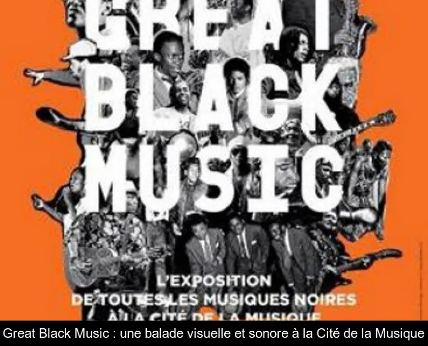 Great Black Music : une balade visuelle et sonore à la Cité de la Musique