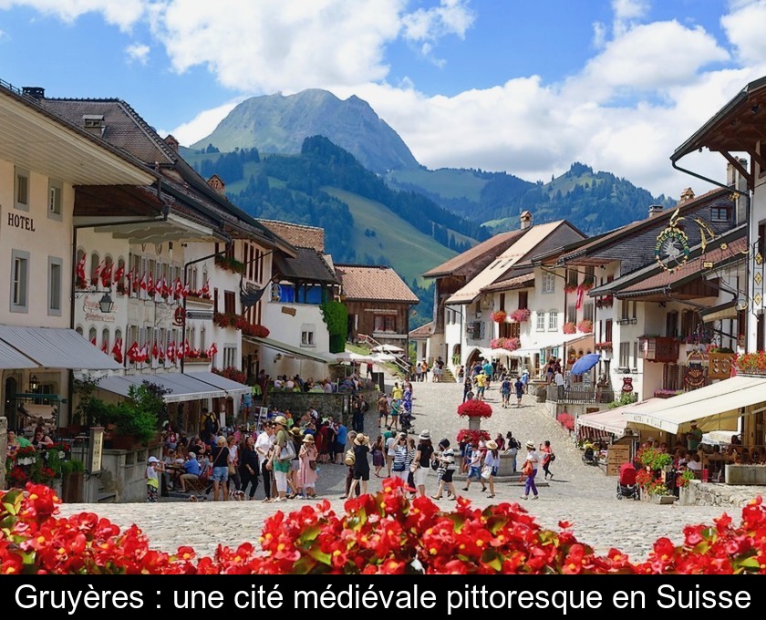 Gruyères : une cité médiévale pittoresque en Suisse