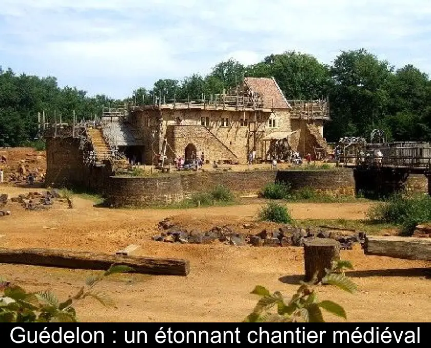 Guédelon : un étonnant chantier médiéval