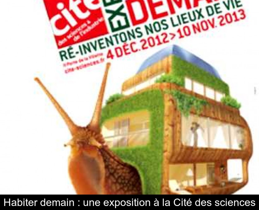 Habiter demain : une exposition à la Cité des sciences Habiter demain : une exposition à la Cité des sciences