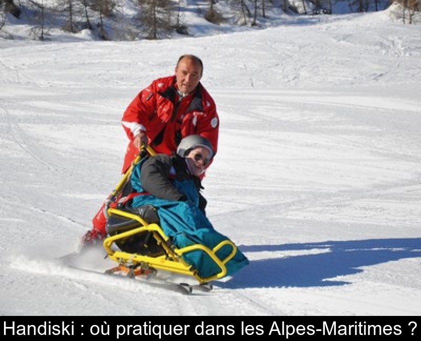 Handiski : où pratiquer dans les Alpes-Maritimes ? Handiski : où pratiquer dans les Alpes-Maritimes ?
