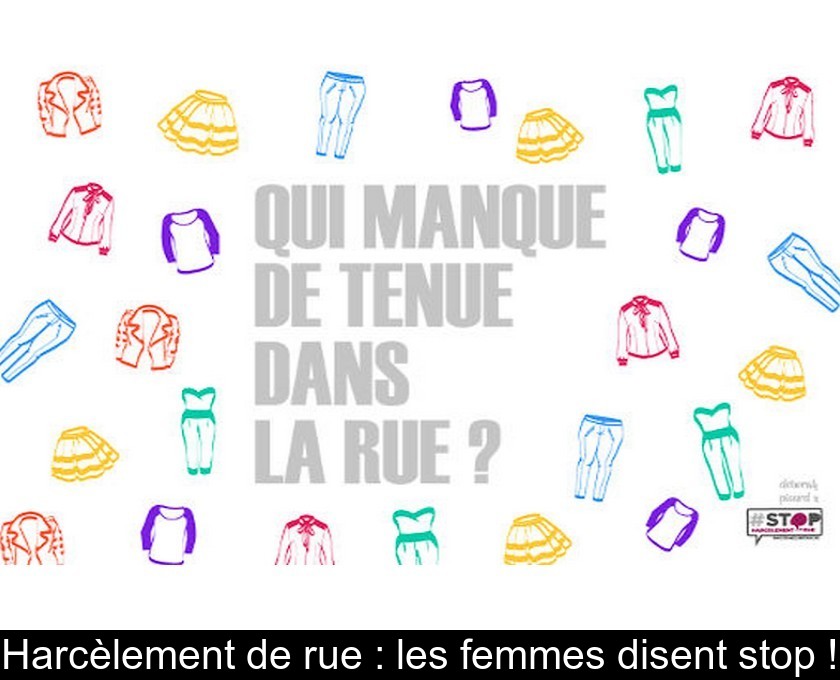 Harcèlement de rue : les femmes disent stop ! Harcèlement de rue : les femmes disent stop !