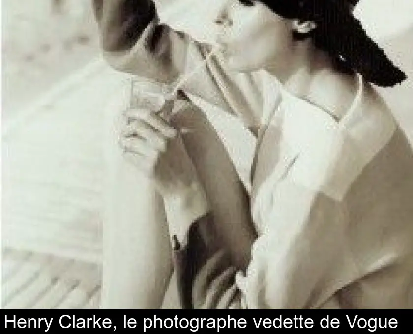 Henry Clarke, le photographe vedette de Vogue  