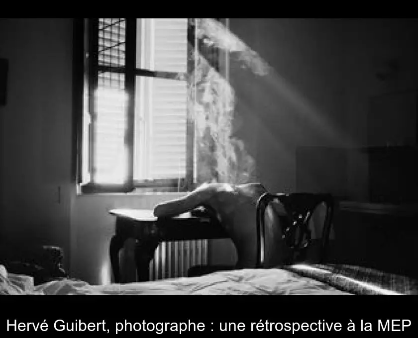 Hervé Guibert, photographe : une rétrospective à la MEP